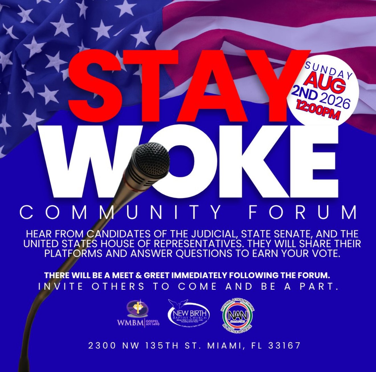 Stay Woke Community Forum flyer — Sunday, August 2, 2026, 12:00 PM, 2300 NW 135th St, Miami, FL 33167. Hosted by WMBM Gospel 1490 AM, New Birth Baptist Church, and National Action Network.