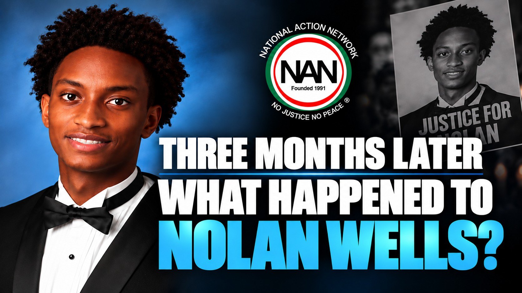 Three Months Later: What Happened to Nolan Wells? National Action Network Youth Huddle, Justice for Nolan